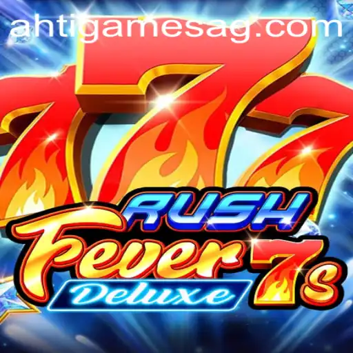 RushFever7sDeluxe: Mastering the Game of Chance